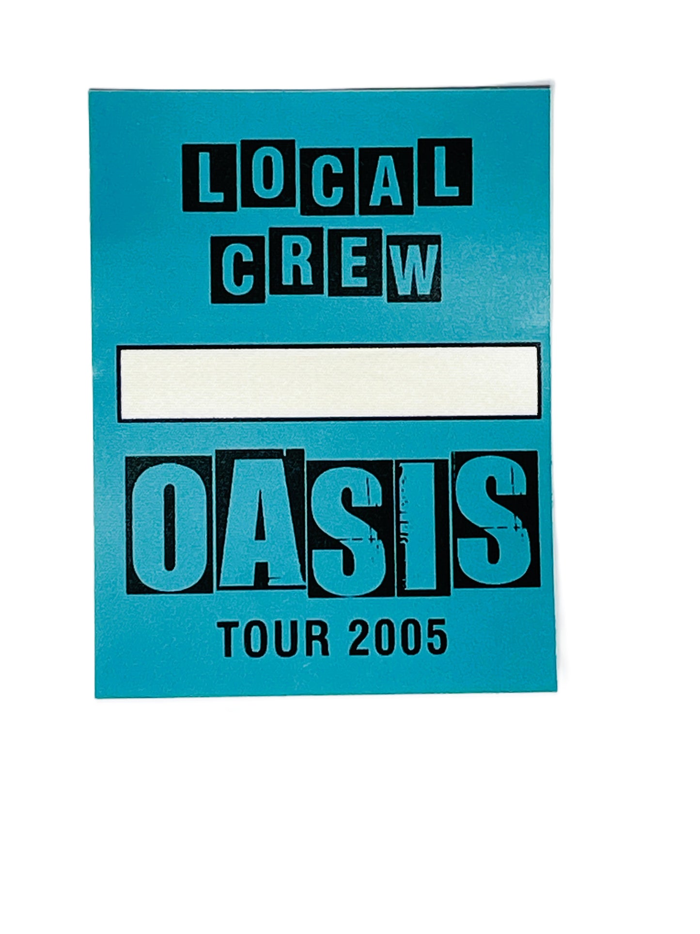 Blue pass with 'Local Crew Oasis Tour 2005' text 