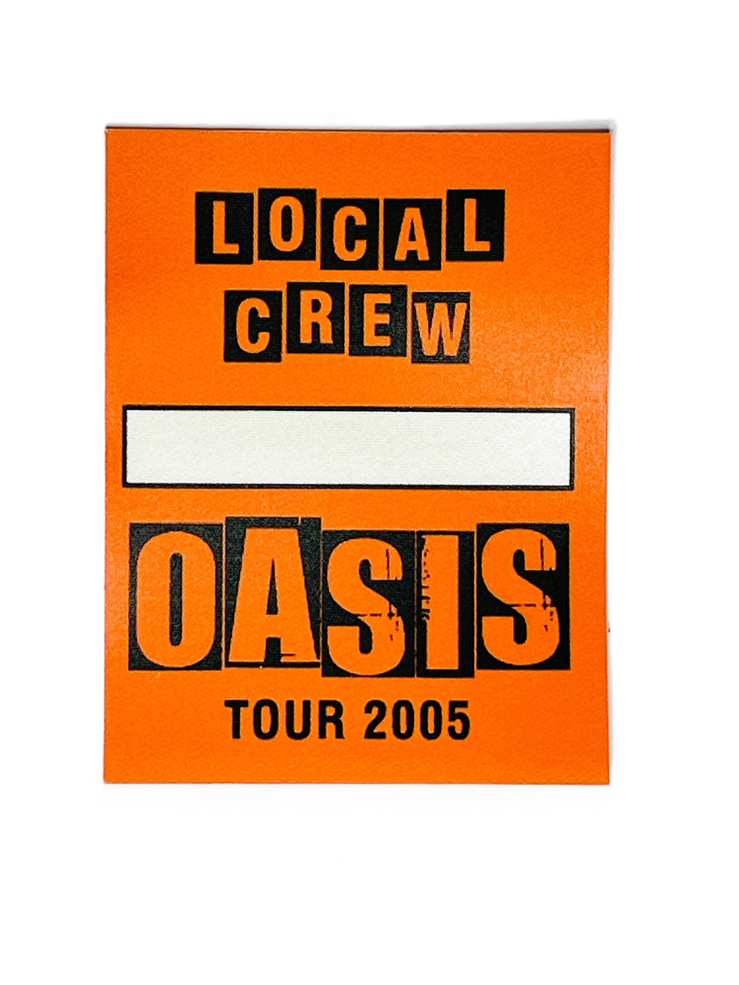 Orange pass with 'Local Crew Oasis Tour 2005' text 