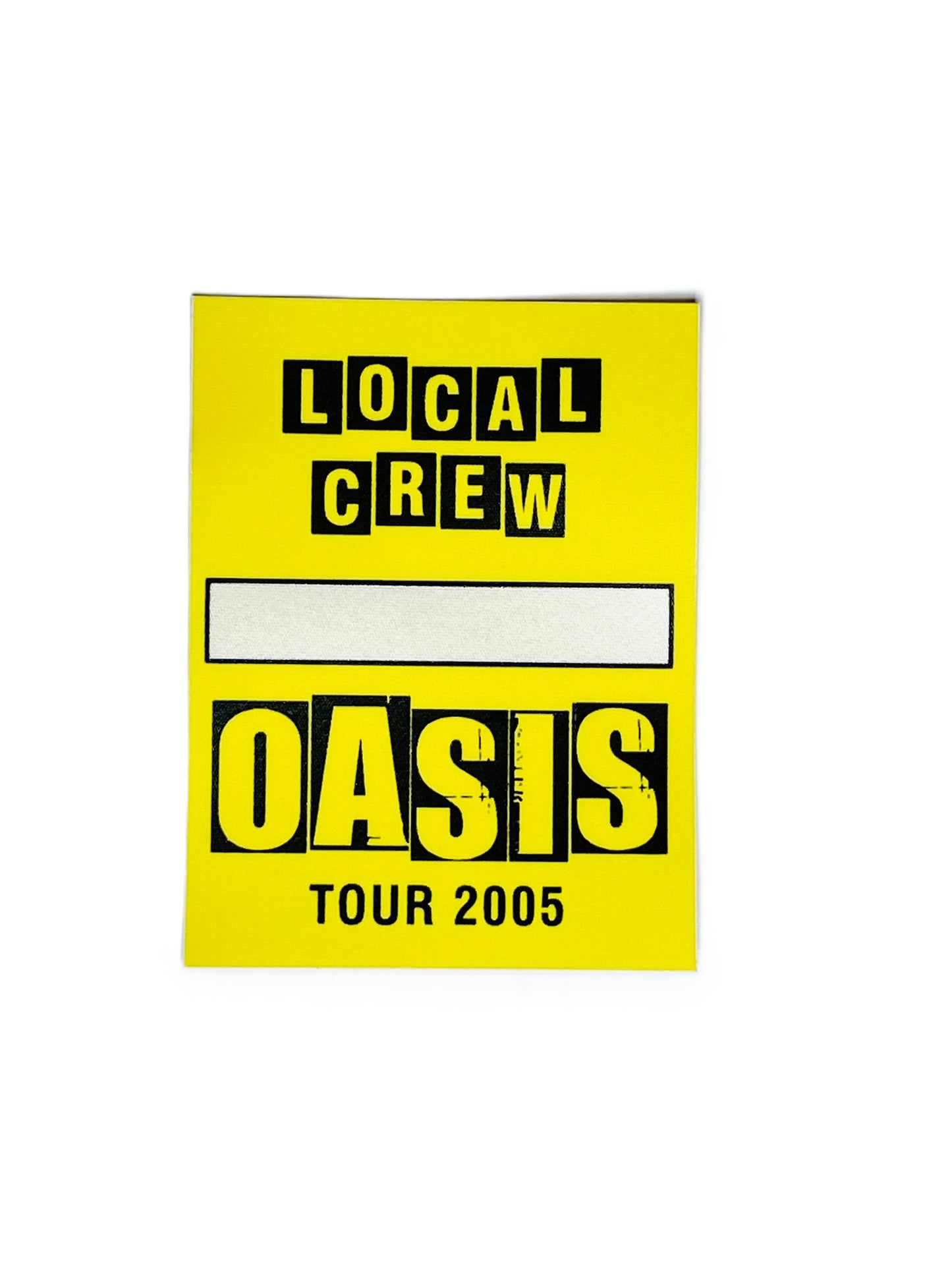 Yellow pass with 'Local Crew Oasis Tour 2005' text 