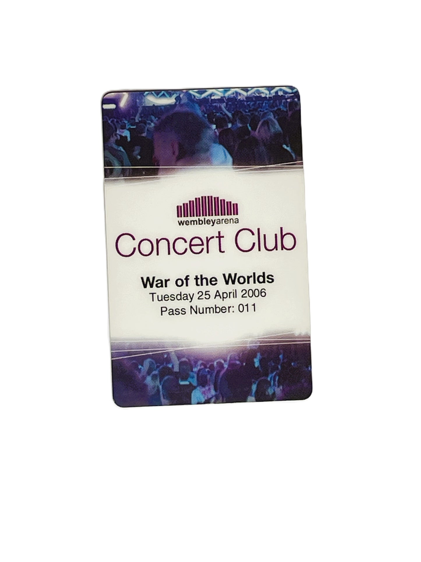 Concert Club pass for 'War of the Worlds' at Wembley Arena on 25 April 2006